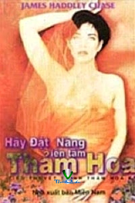 HÃY ĐẶT NÀNG LÊN TẤM THẢM HOA