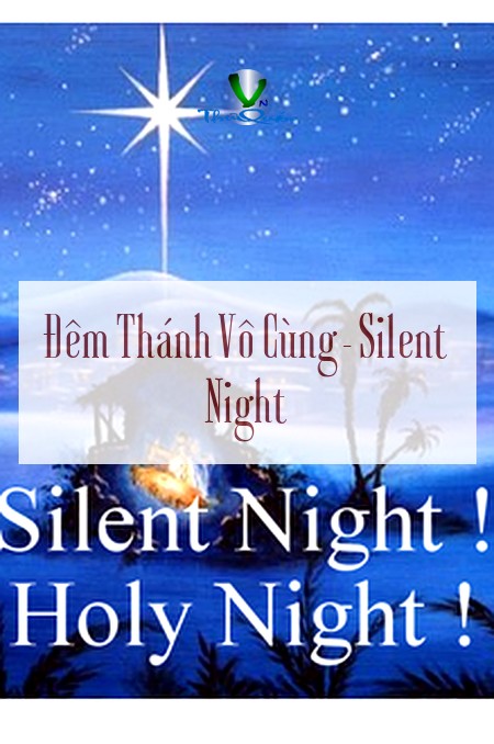Đêm Thánh Vô Cùng – Silent Night