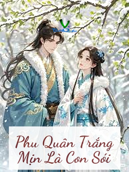 Phu Quân Trắng Mịn Là Con Sói