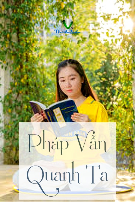 Pháp Vẫn Quanh Ta
