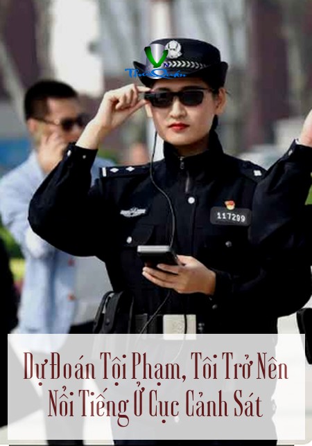 Dự Đoán Tội Phạm, Tôi Trở Nên Nổi Tiếng Ở Cục Cảnh Sát