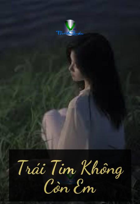 Trái Tim Không Còn Em