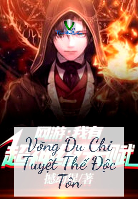 Võng Du Chi Tuyệt Thế Độc Tôn