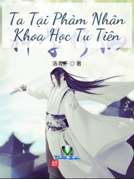 Ta Tại Phàm Nhân Khoa Học Tu Tiên