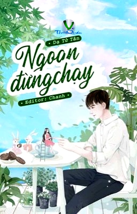 Ngoan, Đừng Chạy