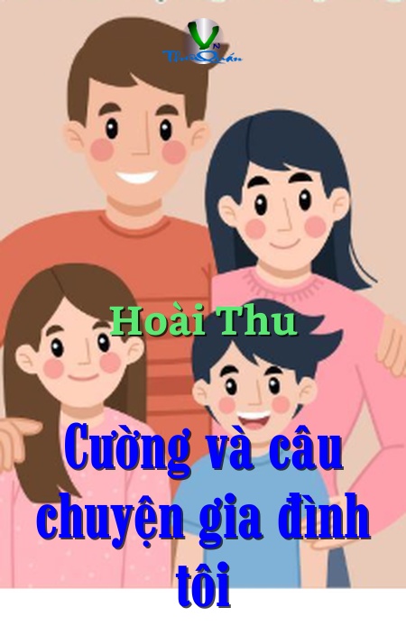 Cường và câu chuyện gia đình tôi