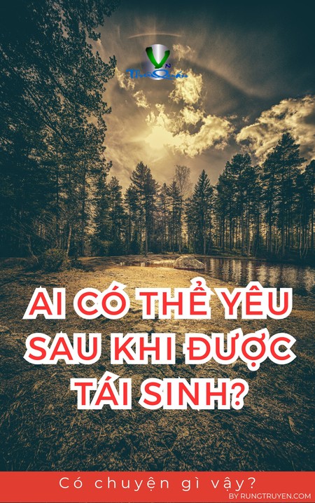 Ai có thể yêu sau khi được tái sinh