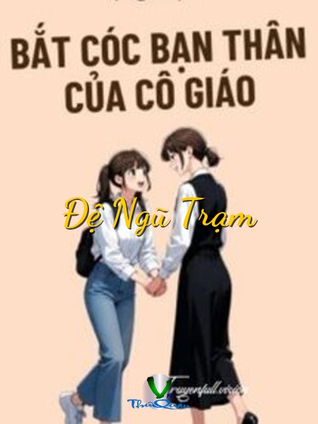 Bắt Cóc Bạn Thân Của Cô Giáo