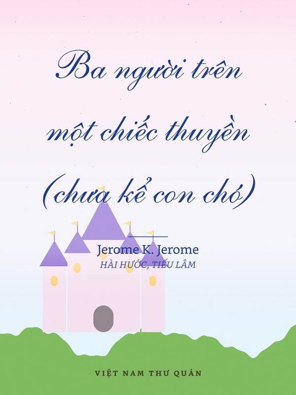 Ba người trên một chiếc thuyền (chưa kể con chó)