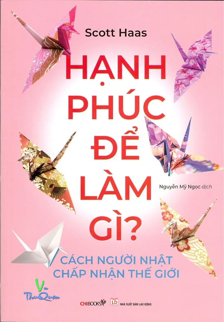 Hạnh Phúc Để Làm Gì? - Cách Người Nhật Chấp Nhận Thế Giới