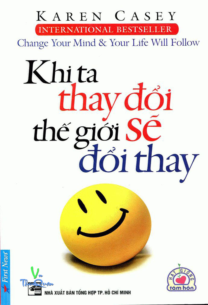 Khi Ta Thay Đổi Thế Giới Sẽ Đổi Thay