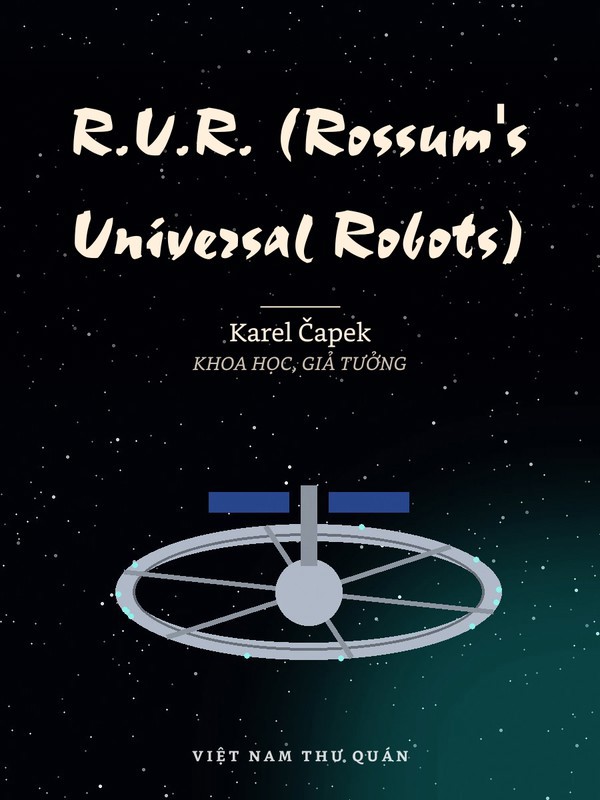 R.U.R. (Rossum's Universal Robots)