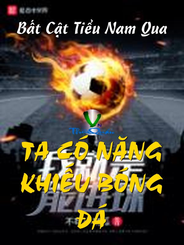 Ta Có năng Khiếu Bóng Đá