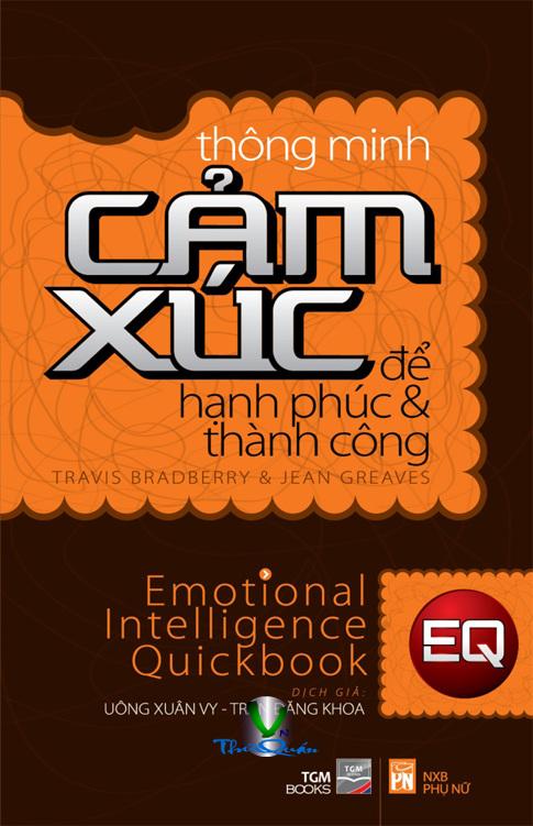 Thông Minh Cảm Xúc Để Hạnh Phúc Và Thành Công