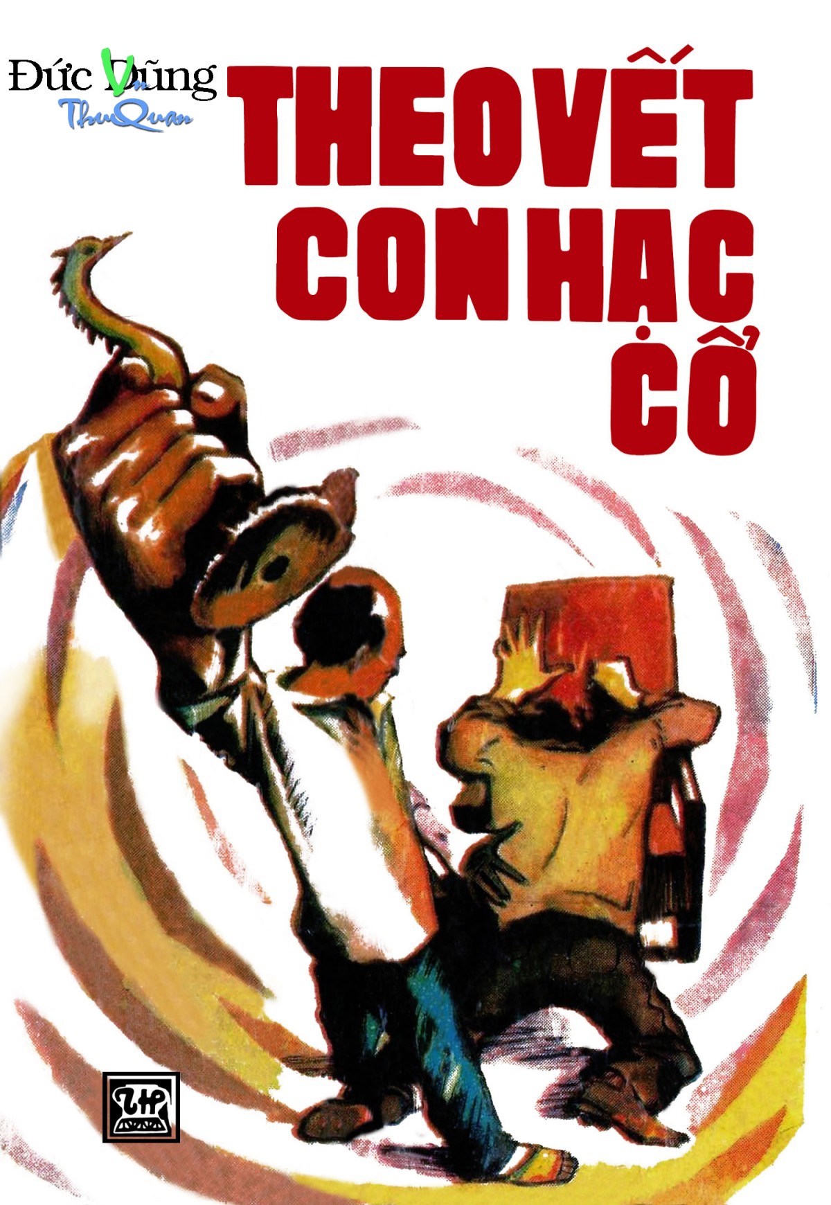 Theo Vết Con Hạc Cổ và Vết Rắn Độc