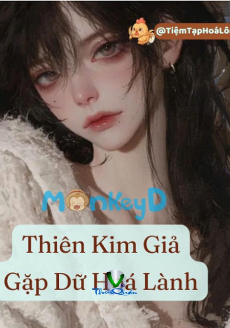 Thiên Kim Giả Gặp Dữ Hoá Lành
