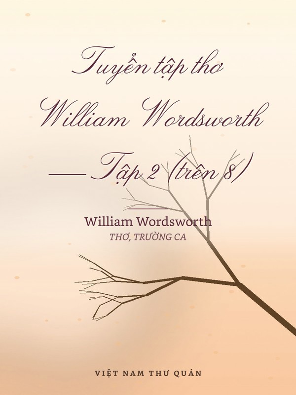 Tuyển tập thơ William Wordsworth — Tập 2 (trên 8)