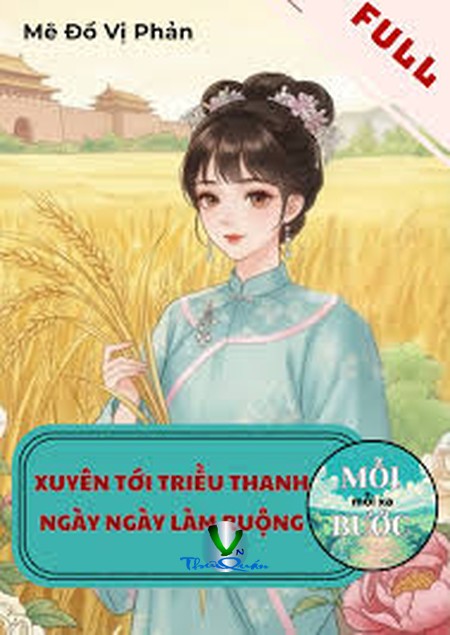 Xuyên Tới Triều Thanh Ngày Ngày Làm Ruộng