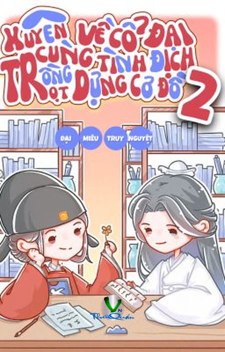 Xuyên Về Cổ Đại Cùng Tình Định Trồng Trọt Dựng Cơ Đồ