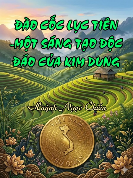 ĐÀO CỐC LỤC TIÊN -MỘT SÁNG TẠO ĐỘC ĐÁO CỦA KIM DUNG