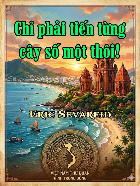 Chỉ phải tiến từng cây số một thôi!