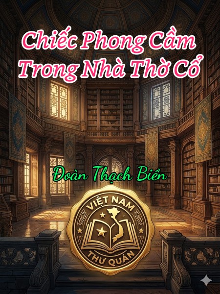 Chiếc Phong Cầm Trong Nhà Thờ Cổ