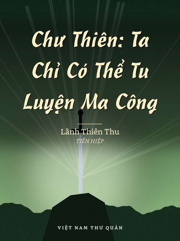 Chư Thiên: Ta Chỉ Có Thể Tu Luyện Ma Công