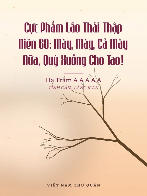 Cực Phẩm Lão Thái Thập Niên 60: Mày, Mày, Cả Mày Nữa, Quỳ Xuống Cho Tao!