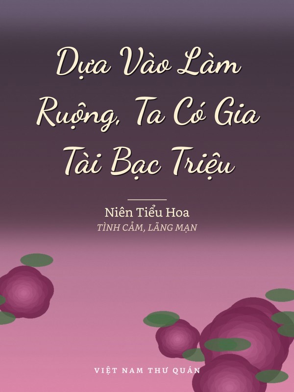 Dựa Vào Làm Ruộng, Ta Có Gia Tài Bạc Triệu