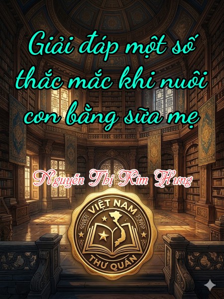 Giải đáp một số thắc mắc khi nuôi con bằng sữa mẹ