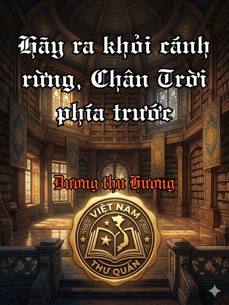 Hãy ra khỏi cánh rừng, Chân Trời phía trước