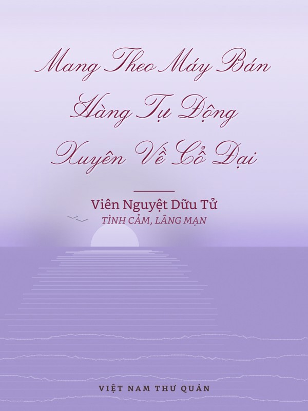 Mang Theo Máy Bán Hàng Tự Động Xuyên Về Cổ Đại