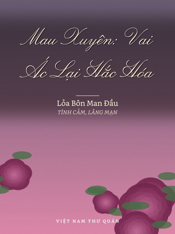 Mau Xuyên: Vai Ác Lại Hắc Hóa