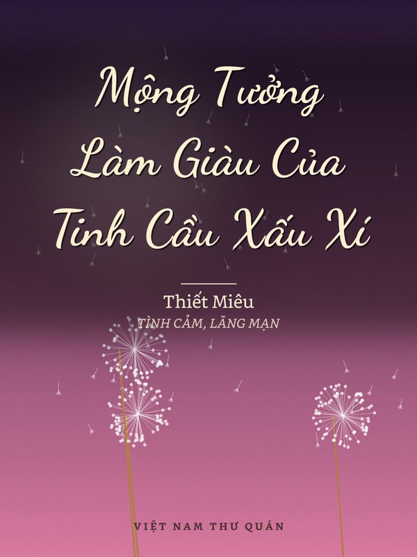 Mộng Tưởng Làm Giàu Của Tinh Cầu Xấu Xí
