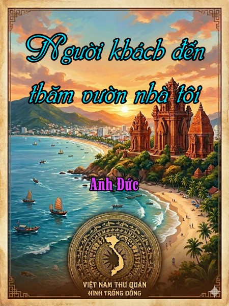 Người khách đến thăm vườn nhà tôi