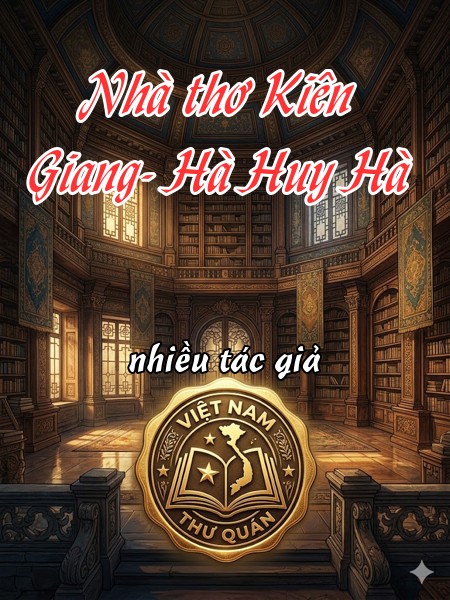 Nhà thơ Kiên Giang- Hà Huy Hà