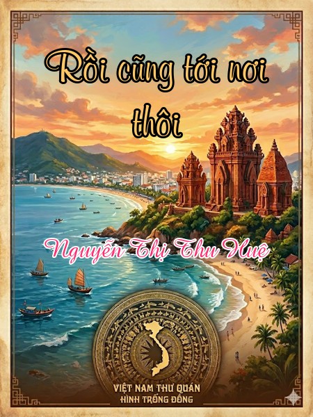 Rồi cũng tới nơi thôi