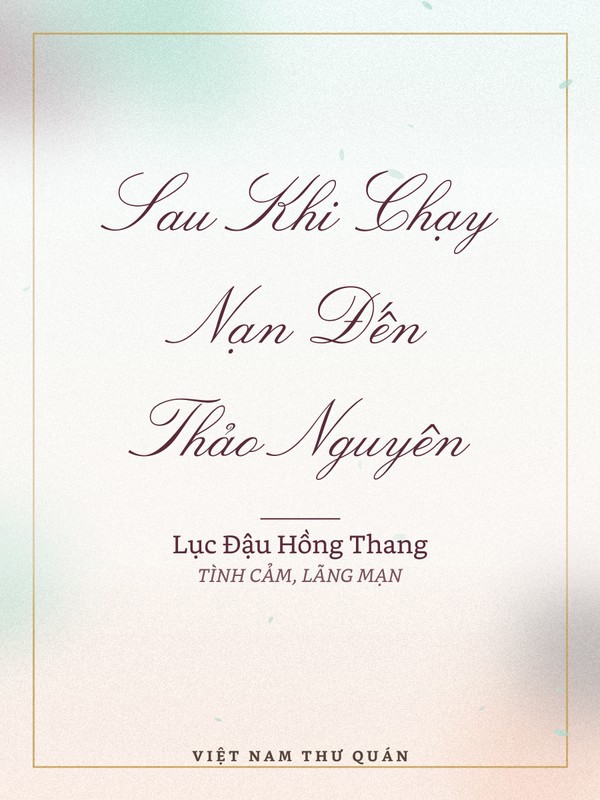 Sau Khi Chạy Nạn Đến Thảo Nguyên