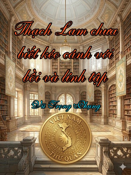 Thạch Lam chưa biết kéo cánh với bồi và lính tập