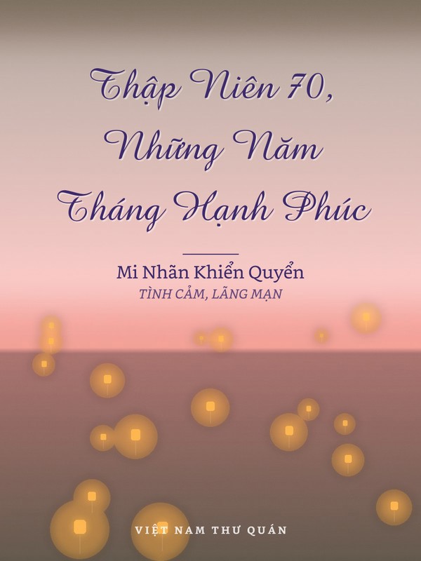Thập Niên 70, Những Năm Tháng Hạnh Phúc