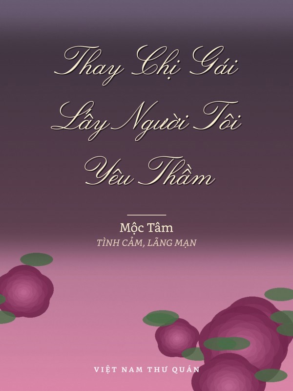 Thay Chị Gái Lấy Người Tôi Yêu Thầm