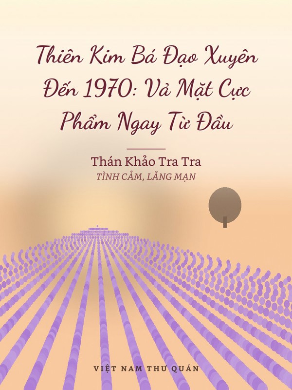 Thiên Kim Bá Đạo Xuyên Đến 1970: Vả Mặt Cực Phẩm Ngay Từ Đầu