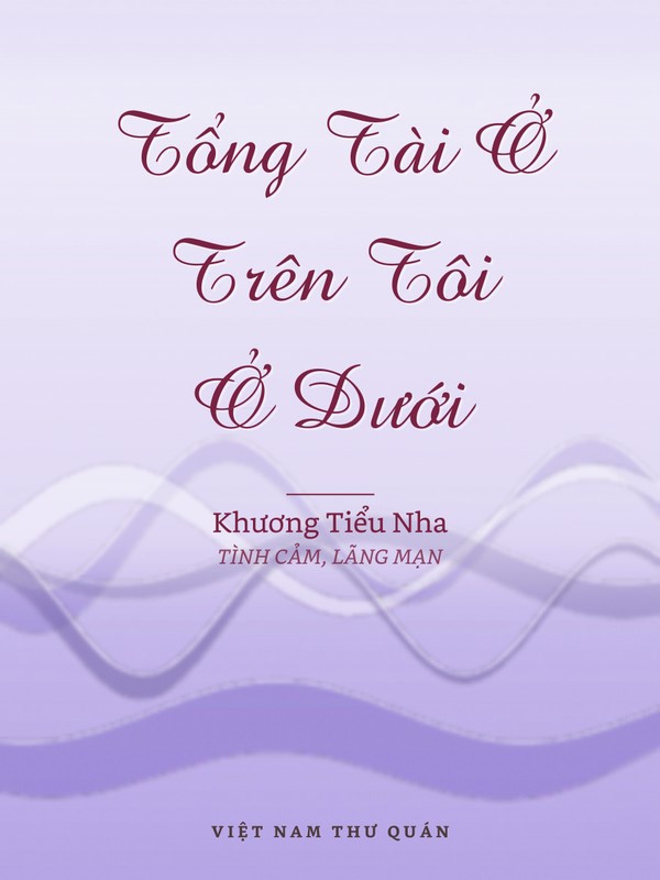 Tổng Tài Ở Trên Tôi Ở Dưới