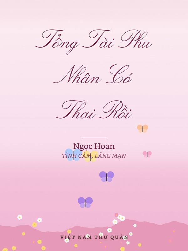 Tổng Tài Phu Nhân Có Thai Rồi