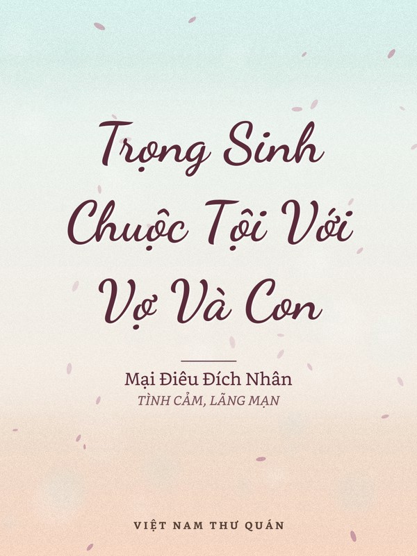 Trọng Sinh Chuộc Tội Với Vợ Và Con