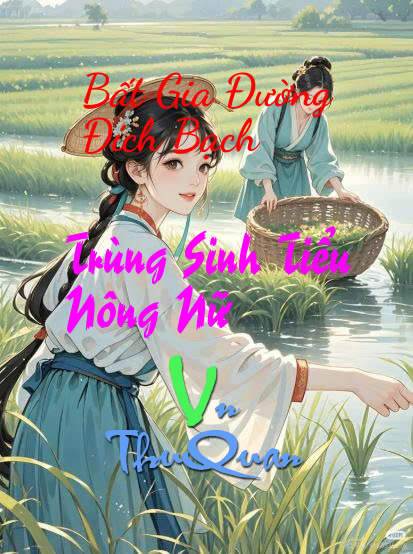 Trùng Sinh Tiểu Nông Nữ