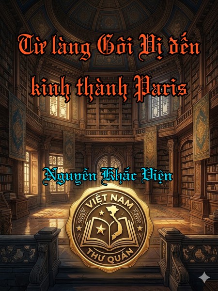 Từ làng Gôi Vị đến kinh thành Paris