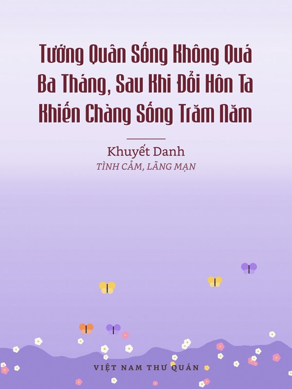 Tướng Quân Sống Không Quá Ba Tháng, Sau Khi Đổi Hôn Ta Khiến Chàng Sống Trăm Năm