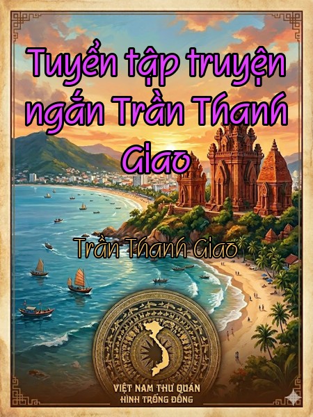 Tuyển tập truyện ngắn Trần Thanh Giao