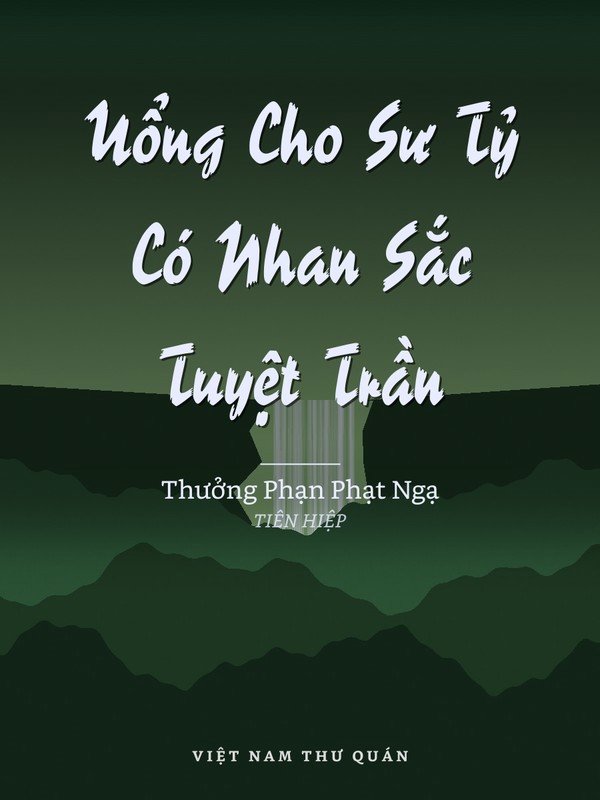 Uổng Cho Sư Tỷ Có Nhan Sắc Tuyệt Trần